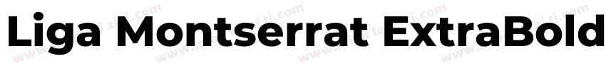 Liga Montserrat ExtraBold ExtraBold字体转换